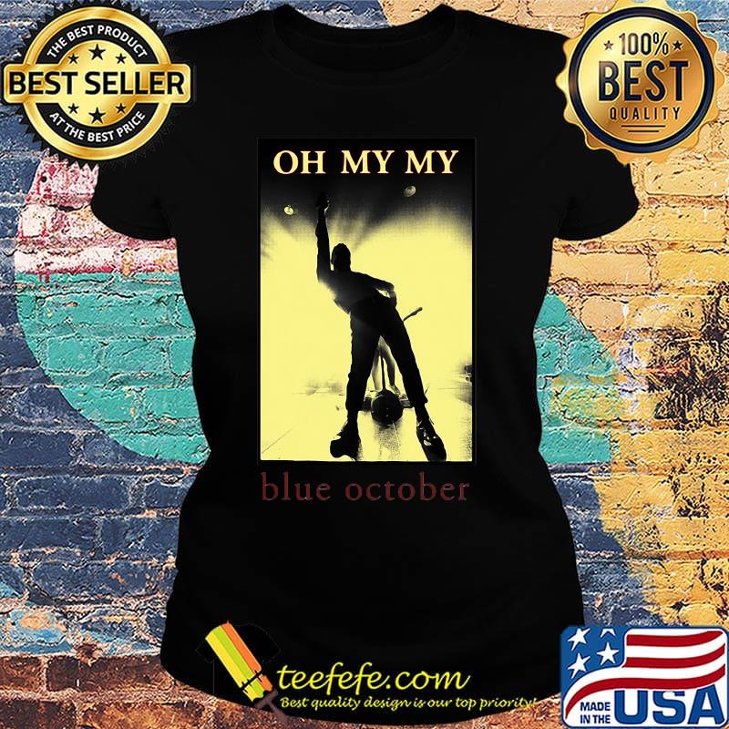 Blue october oh my my light s Ladies tee Blue october oh my my light s Ladies tee