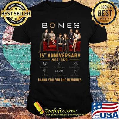 Bones 15Th anniversary 2005-2020 Signatures thank you for the memories shirt