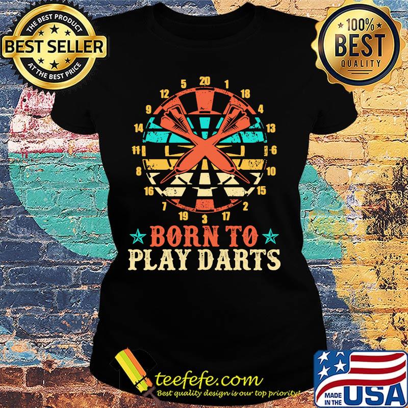 Born to play darts vintage retro stars s Ladies tee Born to play darts vintage retro stars s Ladies tee