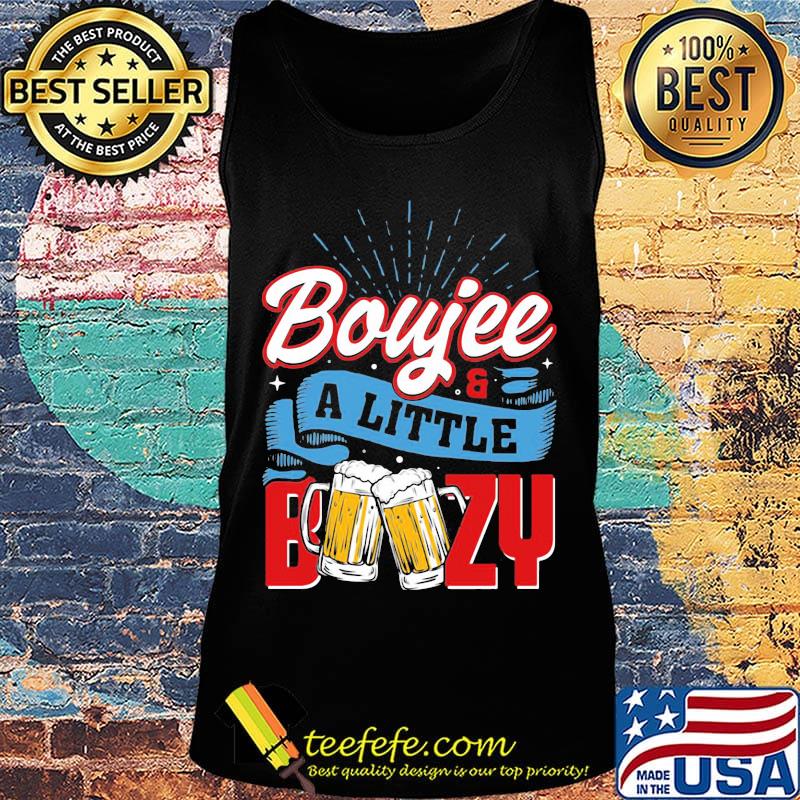 Boujee A Little Boozy Beer Shirt Tank top Boujee A Little Boozy Beer Shirt Tank top