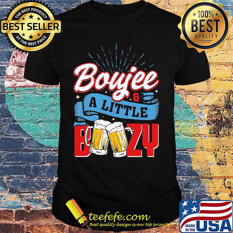 Boujee A Little Boozy Beer Shirt Boujee A Little Boozy Beer Shirt