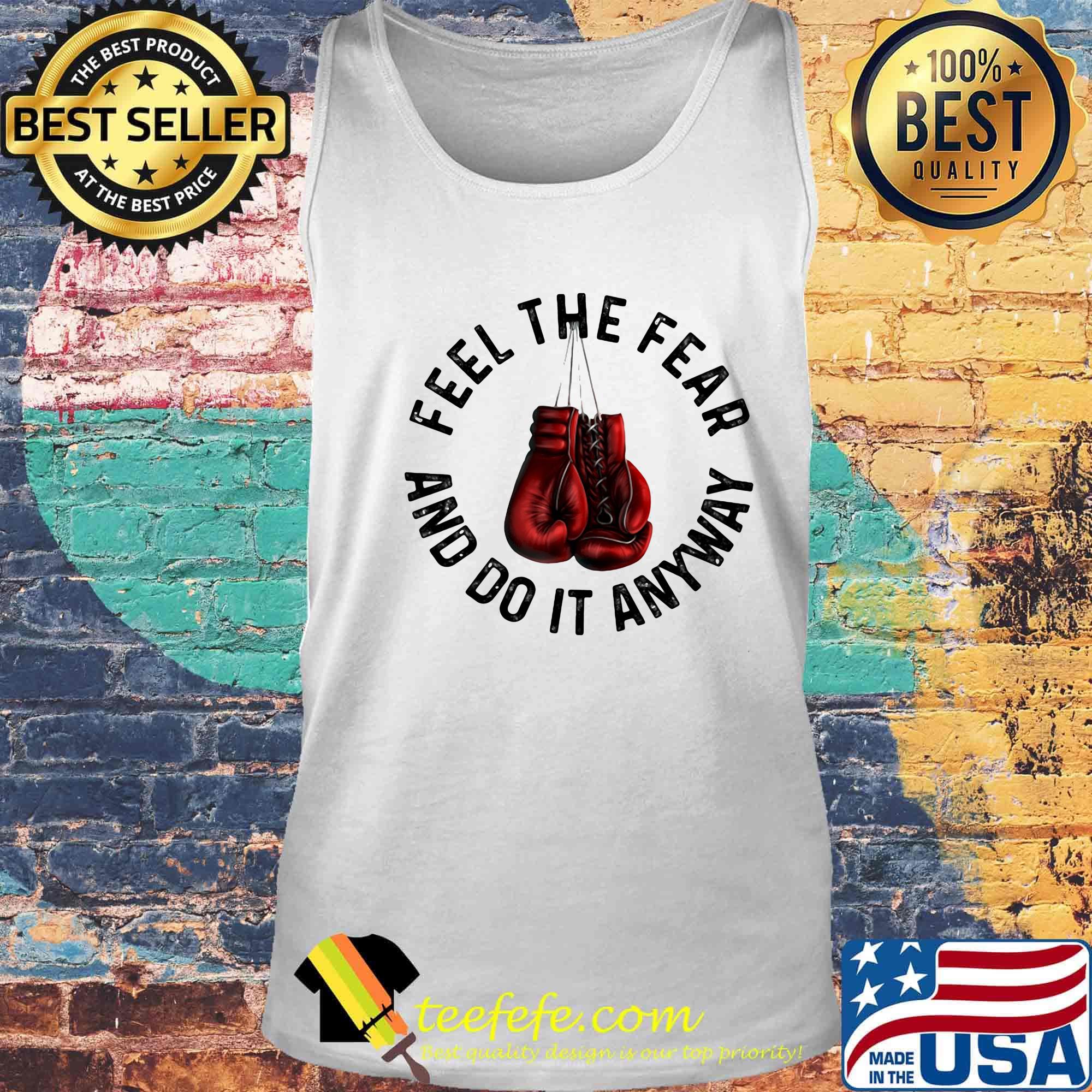 Boxing feel the fear and do it anyway s Tank top Boxing feel the fear and do it anyway s Tank top