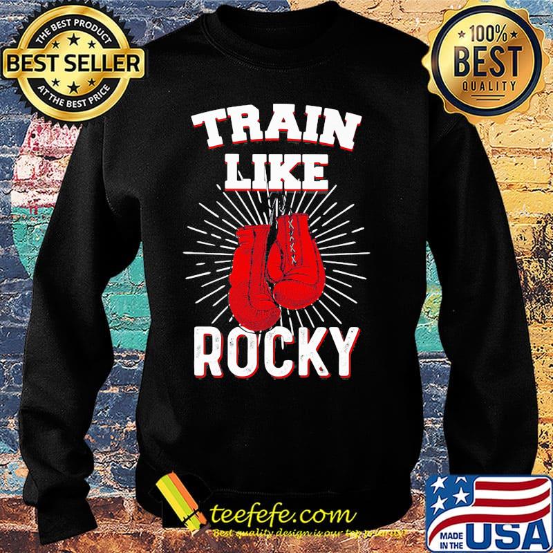 Boxing train like rocky s Sweater Boxing train like rocky s Sweater