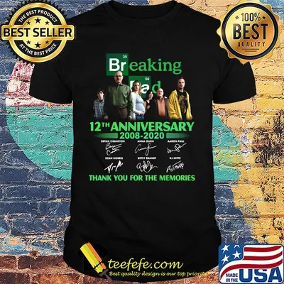 Breaking bad movie 12th anniversary 2008 2020 thank you for the memories signatures shirt