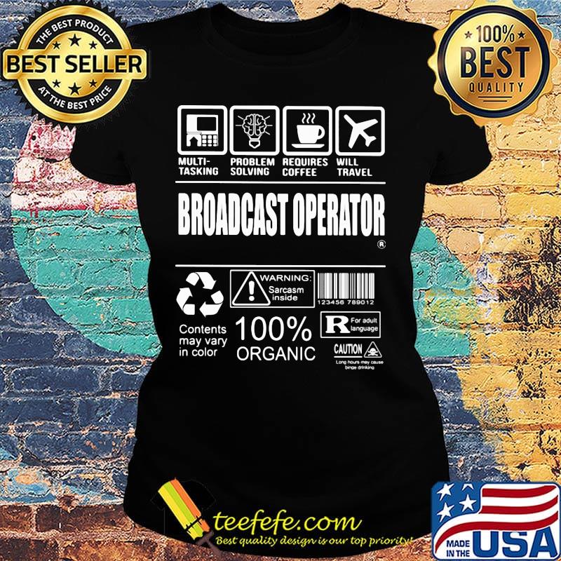 Broadcast operator multi tasking problem solving requires coffee will travel s Ladies tee Broadcast operator multi tasking problem solving requires coffee will travel s Ladies tee