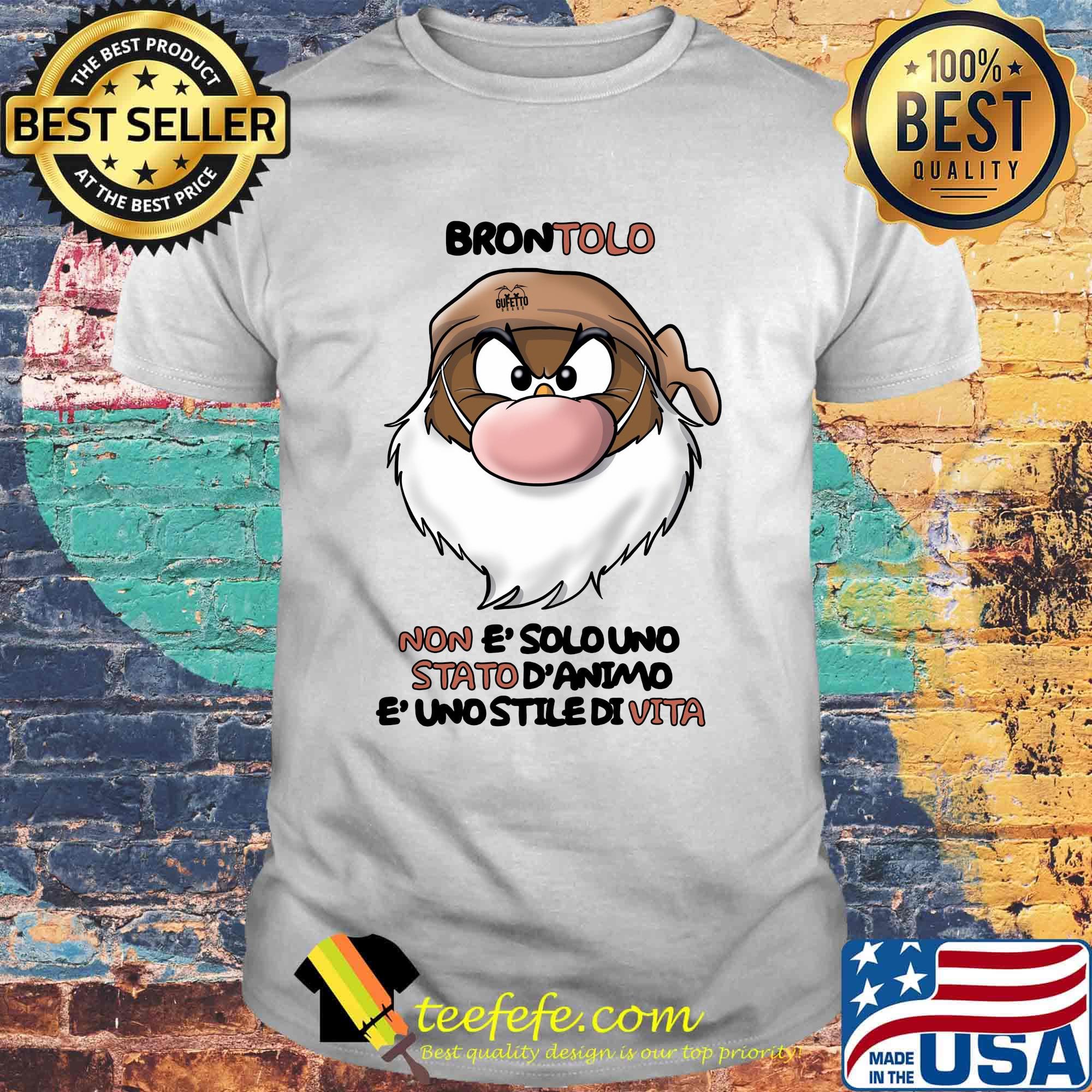 Brontolo non e'solo uno stato shirt Brontolo non e'solo uno stato shirt