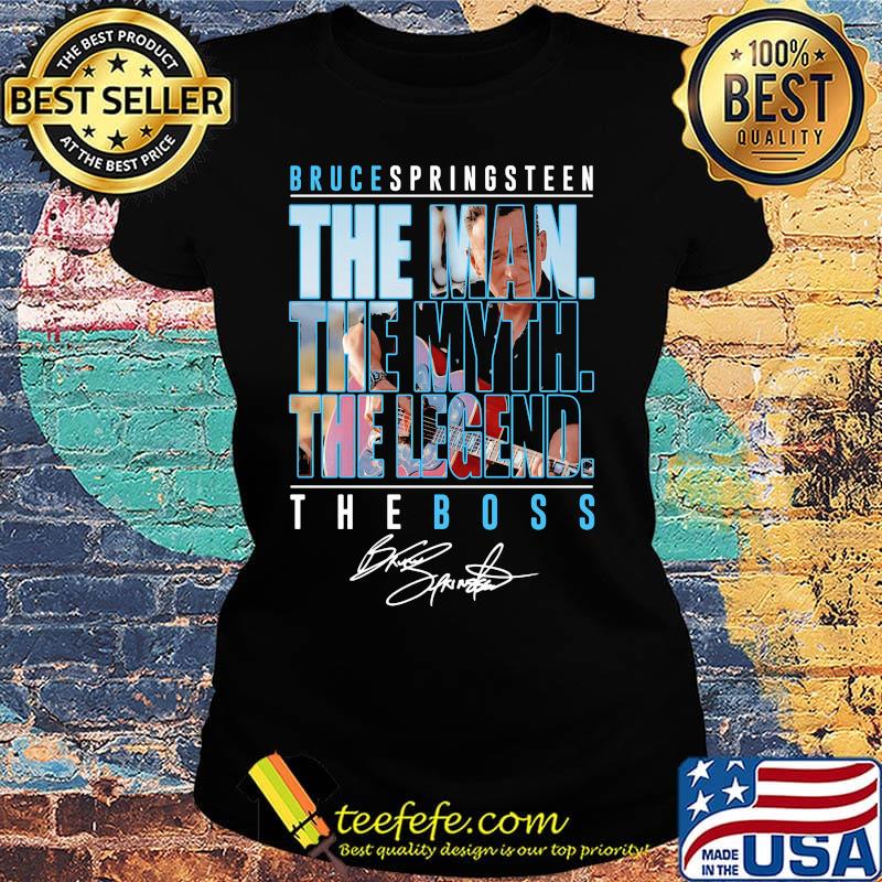 Bruce springsteen the man the myth the legend the boss signature s Ladies tee Bruce springsteen the man the myth the legend the boss signature s Ladies tee
