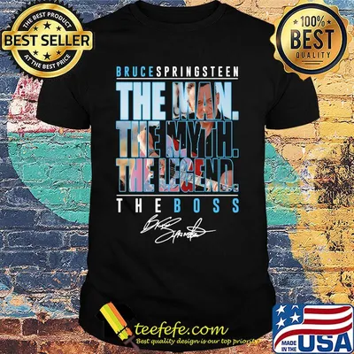 Bruce springsteen the man the myth the legend the boss signature shirt
