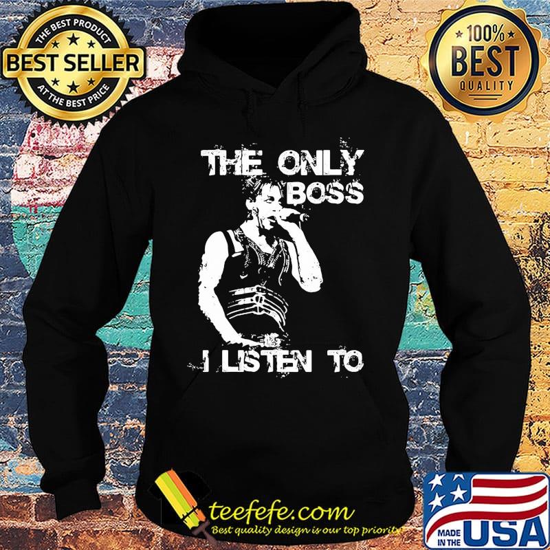 Bruce springsteen the only boss i listen to s Hoodie Bruce springsteen the only boss i listen to s Hoodie