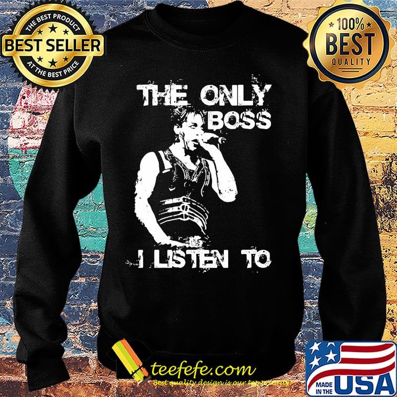 Bruce springsteen the only boss i listen to s Sweater Bruce springsteen the only boss i listen to s Sweater