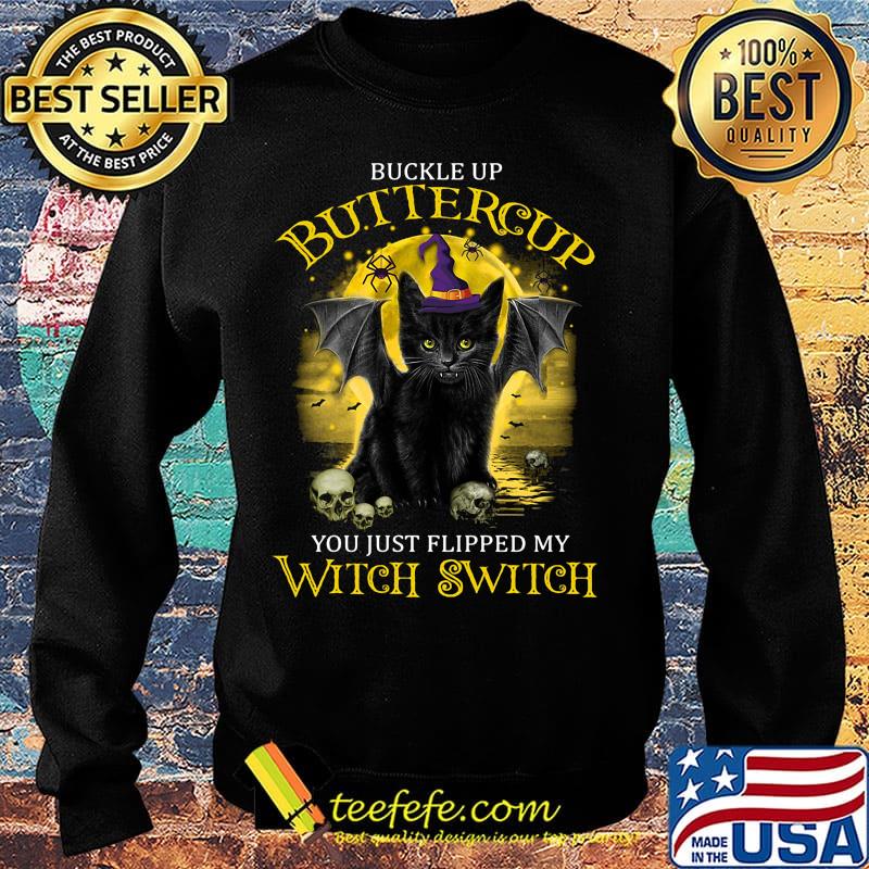 Buckle up buttercup you just flipped my witch switch cat skull s Sweater Buckle up buttercup you just flipped my witch switch cat skull s Sweater