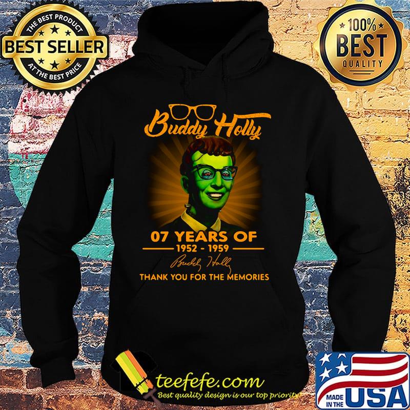 Buddy holly 07 years of 1952 1959 thank you for the memories signature s Hoodie Buddy holly 07 years of 1952 1959 thank you for the memories signature s Hoodie