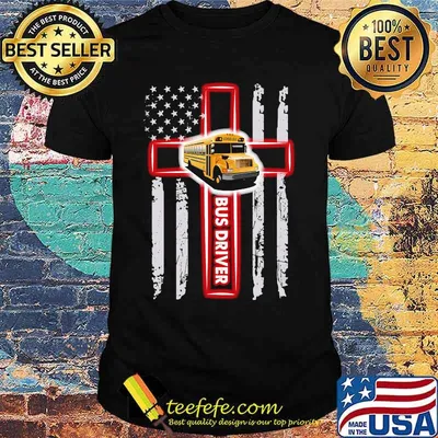 Bus Driver American Flag Cross shirt