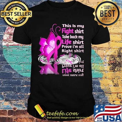 Butterflies this is my fight shirt take back my life shirt prove i'm all right shirt breast awareness shirt
