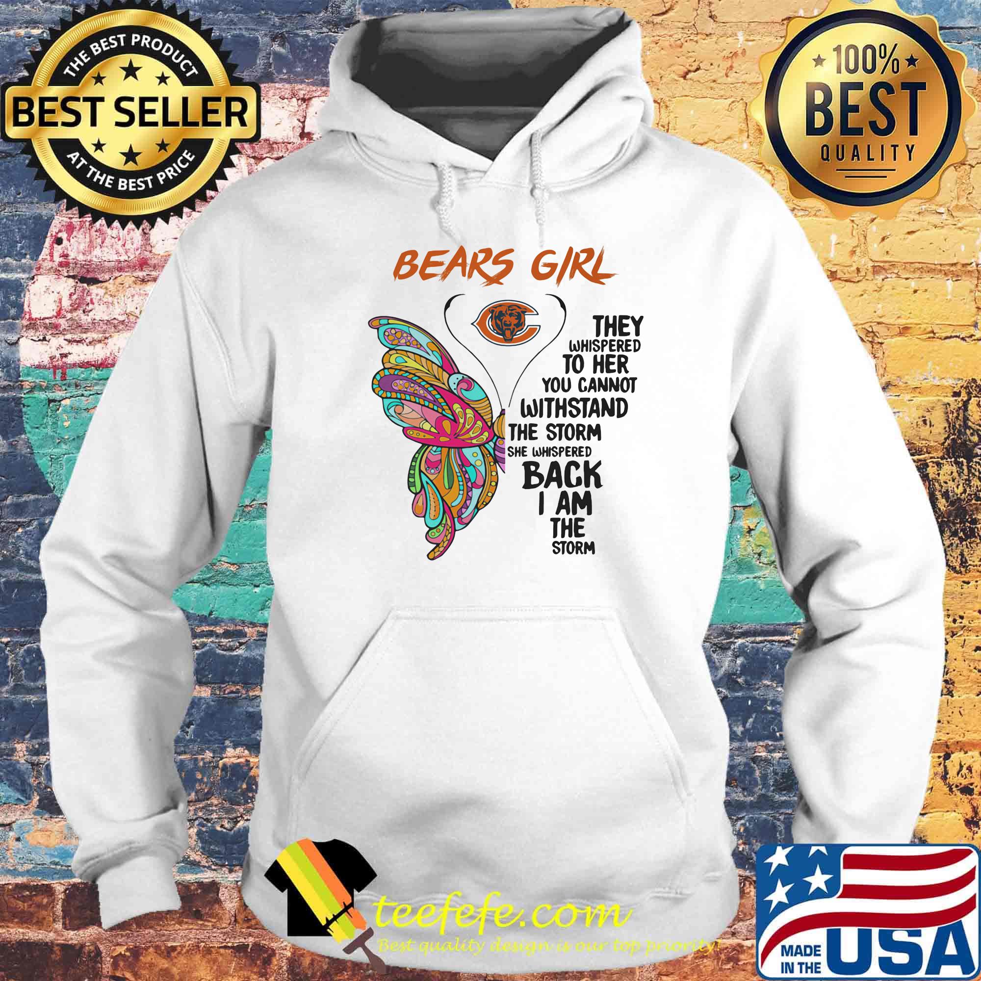 Butterfly chicago bears girl they whispered to her you cannot withstand the storm she whispered back i am the storm s Hoodie Butterfly chicago bears girl they whispered to her you cannot withstand the storm she whispered back i am the storm s Hoodie