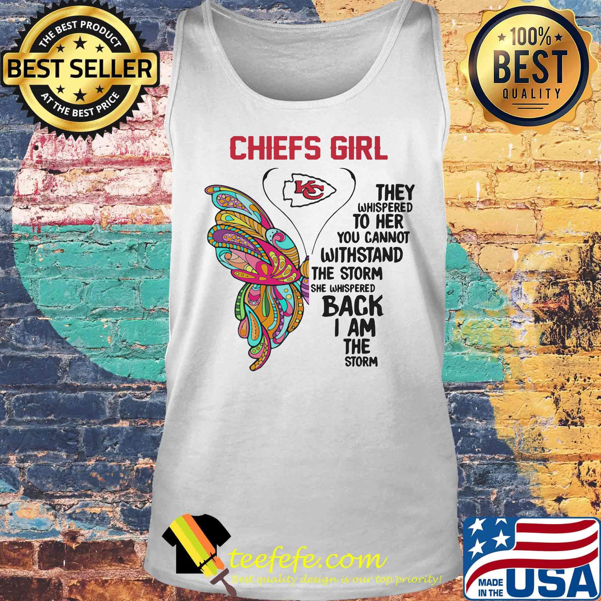 Butterfly kansas city chiefs girl they whispered to her you cannot withstand the storm she whispered back i am the storm s Tank top Butterfly kansas city chiefs girl they whispered to her you cannot withstand the storm she whispered back i am the storm s Tank top