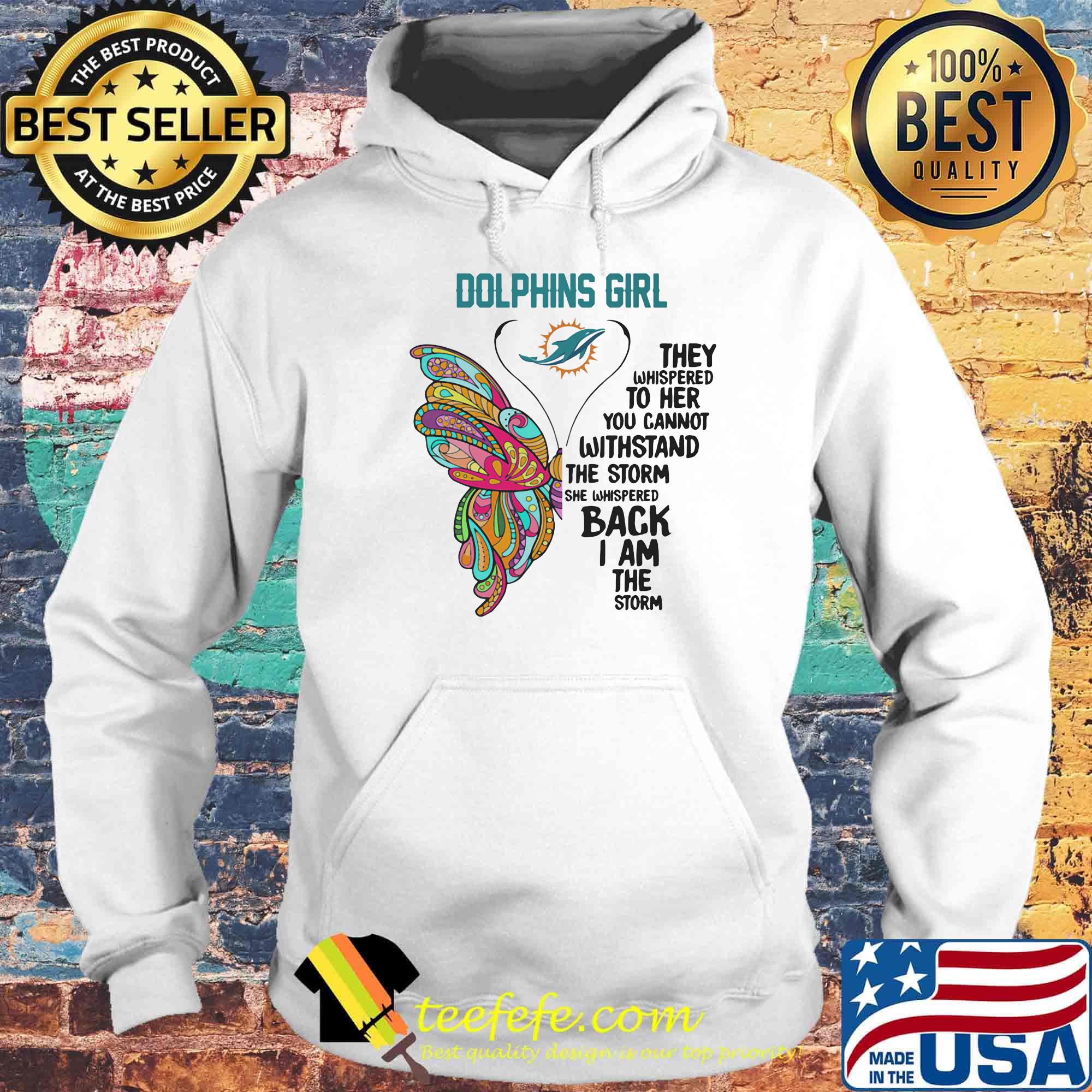 Butterfly miami dolphins girl they whispered to her you cannot withstand the storm she whispered back i am the storm s Hoodie Butterfly miami dolphins girl they whispered to her you cannot withstand the storm she whispered back i am the storm s Hoodie