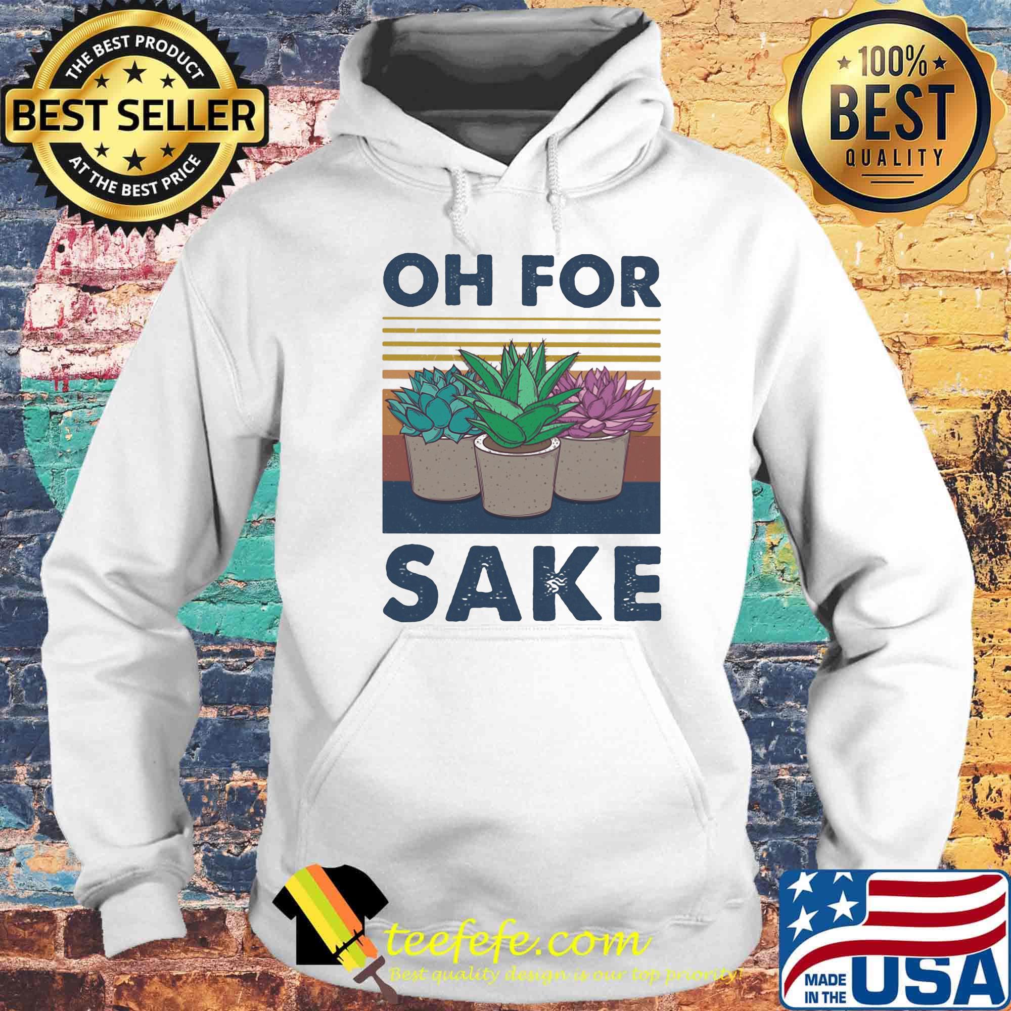 Cactus oh for sake vintage retro s Hoodie Cactus oh for sake vintage retro s Hoodie