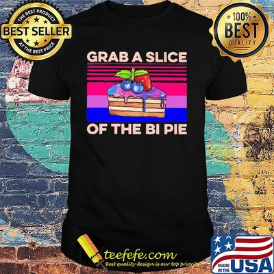 Cake grab a slice of the bi pie vintage shirt
