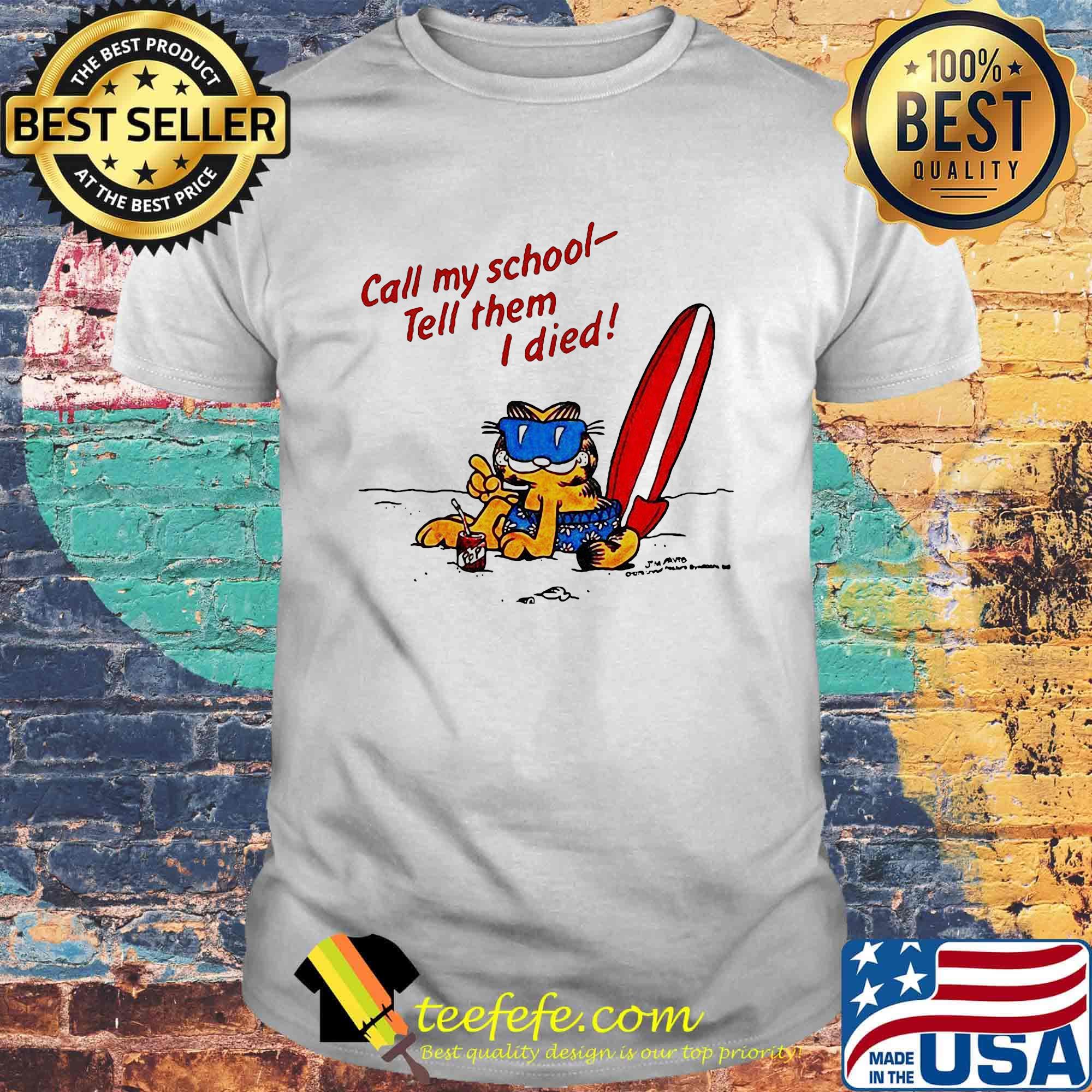 Call my shool tell them I died cat windsurfing shirt