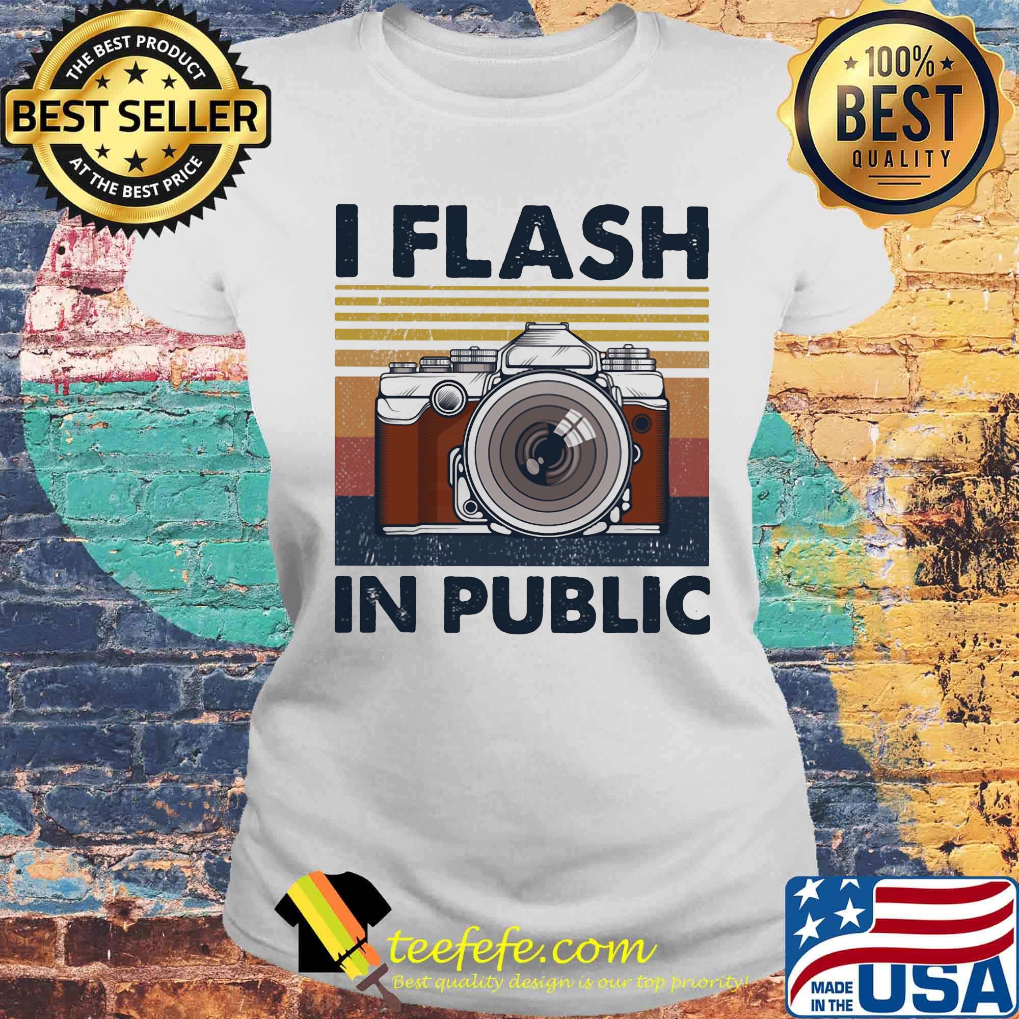 Camera I flash in public vintage retro s Laides tee Camera I flash in public vintage retro s Laides tee