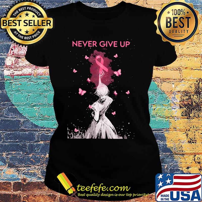 Cancer butterflys never give up s Ladies tee Cancer butterflys never give up s Ladies tee