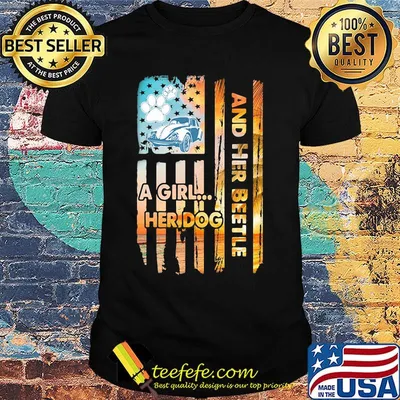 Car a girl her dog and her beetle american flag independence day shirt
