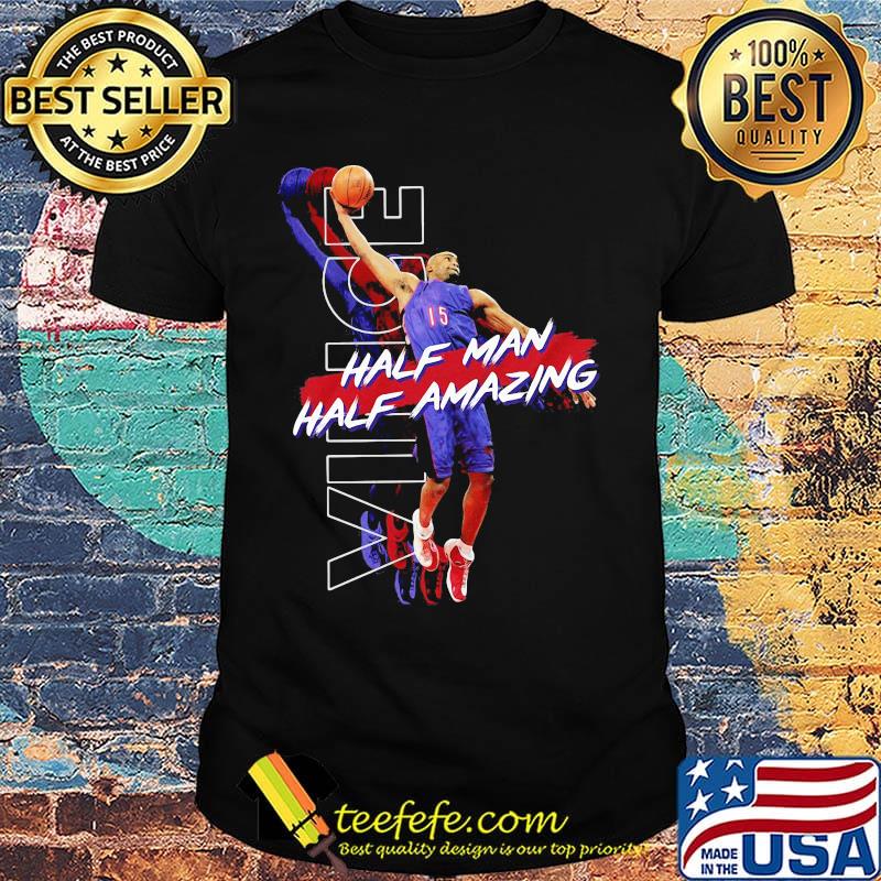 Carter half man half amazing toronto basketball legend vince #15shirt Carter half man half amazing toronto basketball legend vince #15shirt