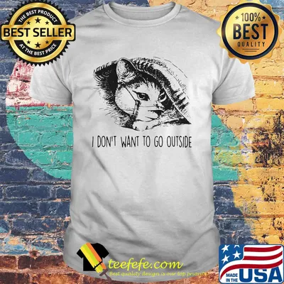 Cat face mask I don't want to go outside shirt