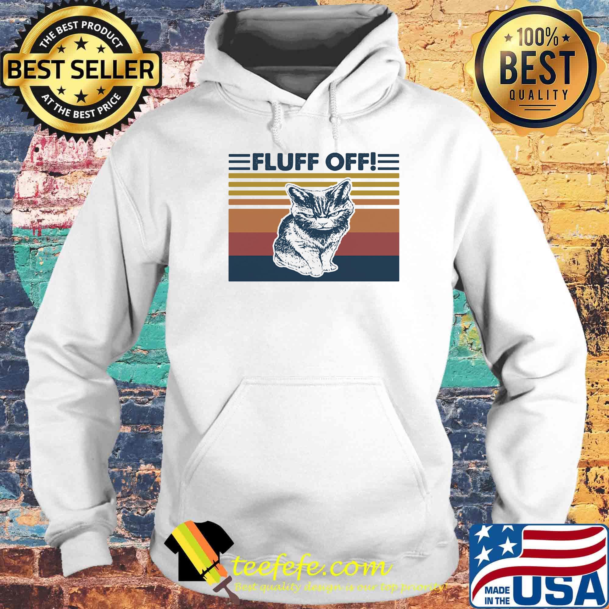 Cat fluff off vintage retro s Hoodie Cat fluff off vintage retro s Hoodie