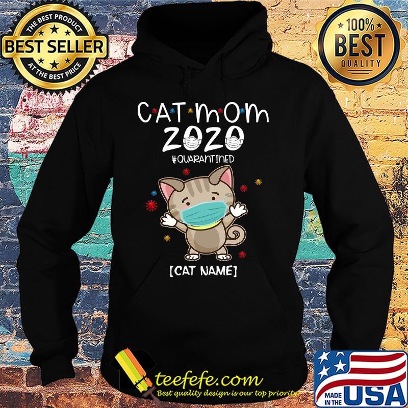 Cat mom 2020 mask quarantined cat name covid-19 s Hoodie Cat mom 2020 mask quarantined cat name covid-19 s Hoodie