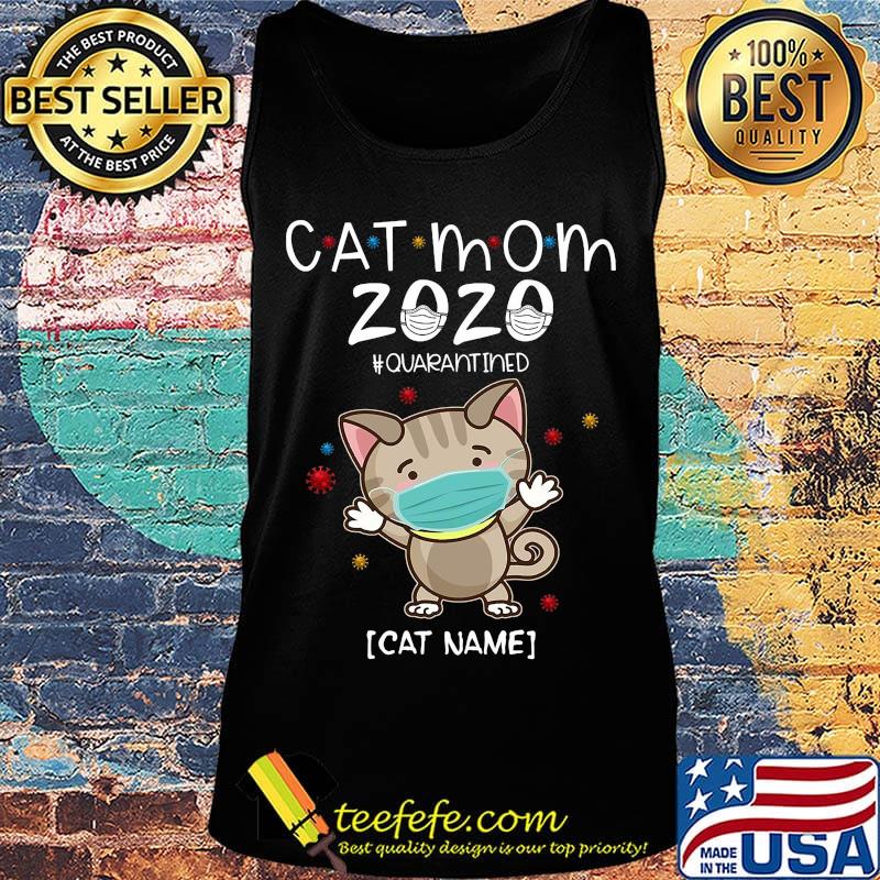 Cat mom 2020 mask quarantined cat name covid-19 s Tank top Cat mom 2020 mask quarantined cat name covid-19 s Tank top