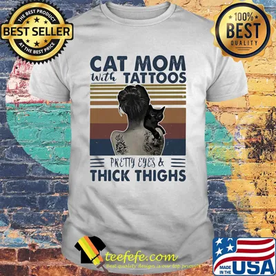 Cat mom with tattoos pretty eyes thick thighs vintage retro shirt