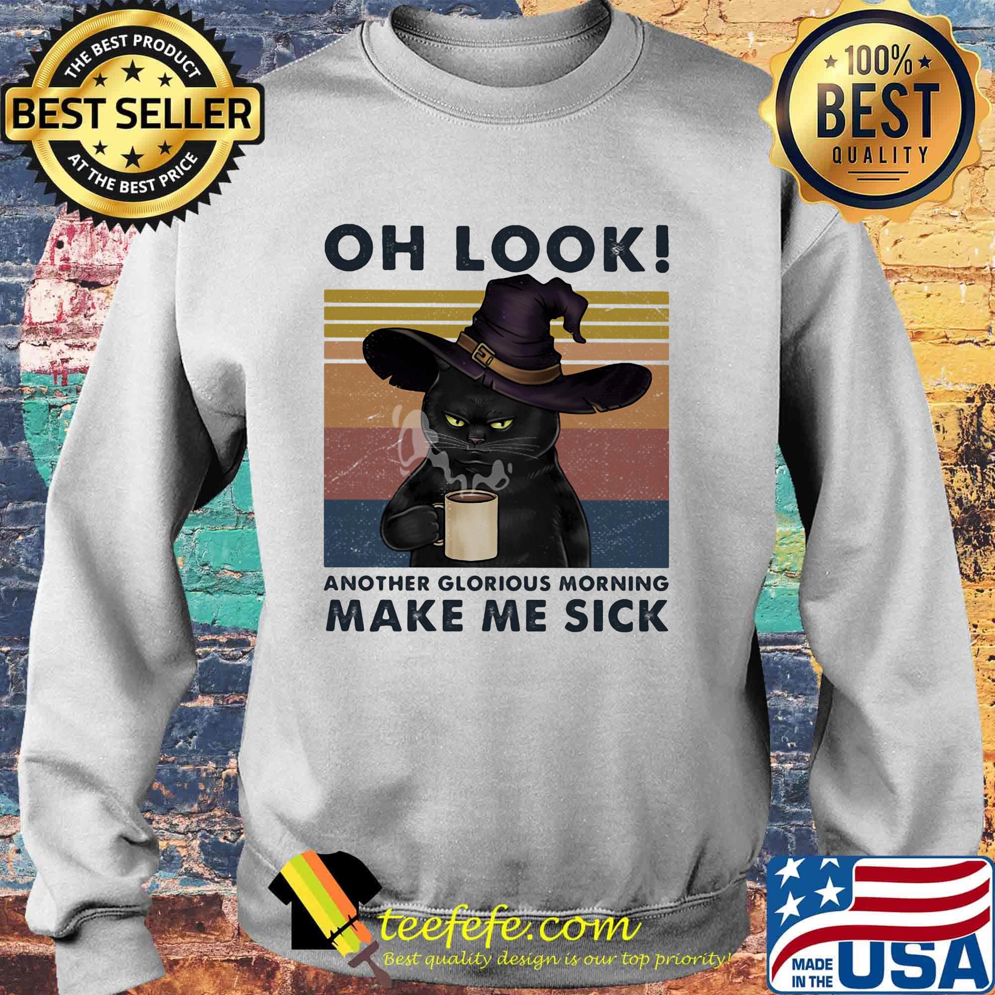 Cat oh look another glorious morning make me sick vintage retro s Sweater Cat oh look another glorious morning make me sick vintage retro s Sweater