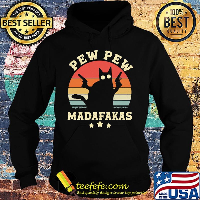 Cat pew pew madafakas vintage retro s Hoodie Cat pew pew madafakas vintage retro s Hoodie