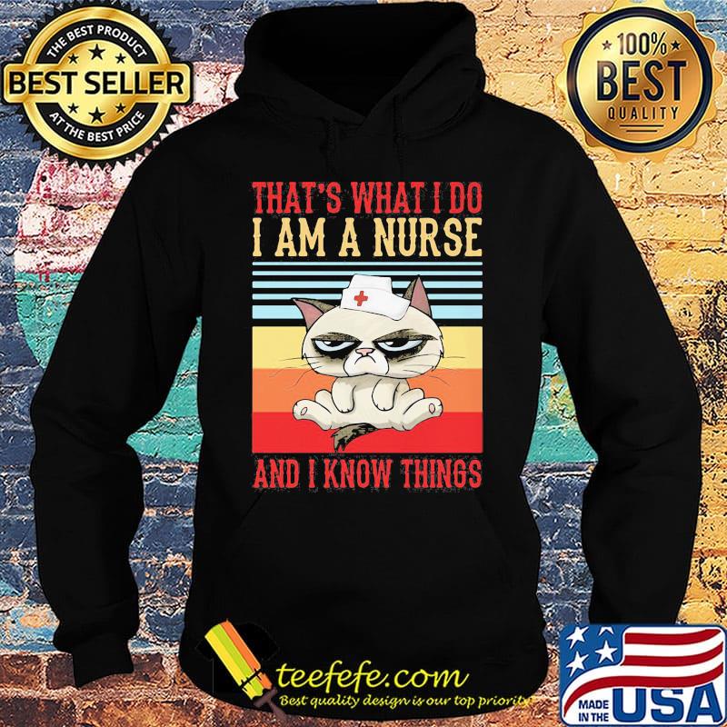 Cat that's what I do I am a nurse and I know things vintage retro s Hoodie Cat that's what I do I am a nurse and I know things vintage retro s Hoodie