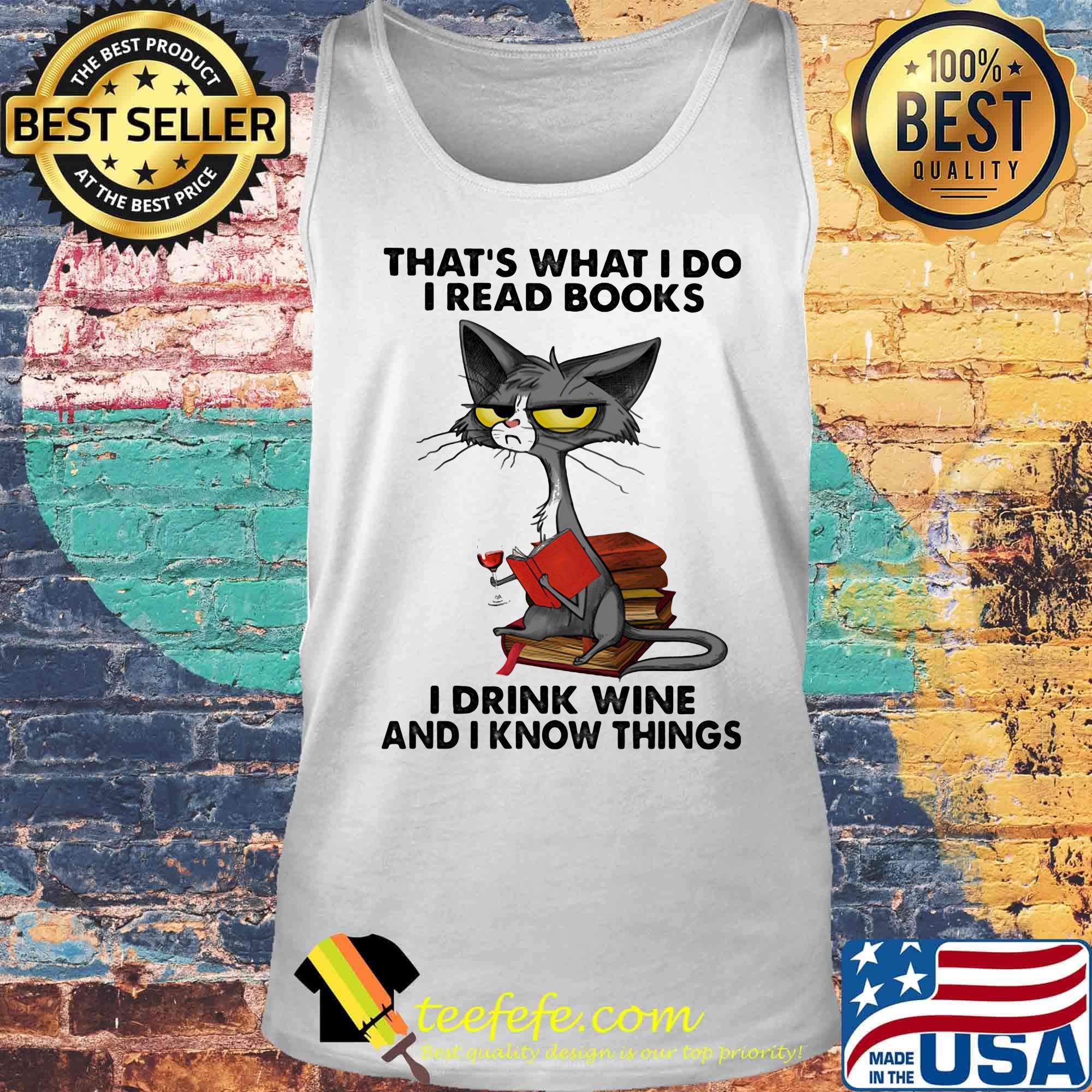 Cat that's what I do I read books I drink wine and I know things s Tank top Cat that's what I do I read books I drink wine and I know things s Tank top