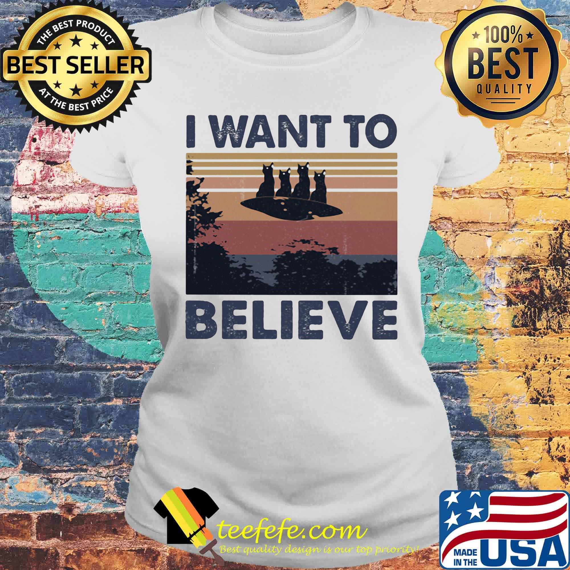 Cats UFO I want to believe vintage retro s Laides tee Cats UFO I want to believe vintage retro s Laides tee