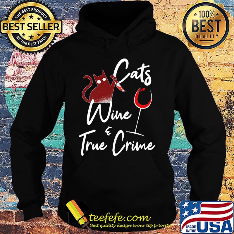 Cats wine and true crime s Hoodie Cats wine and true crime s Hoodie