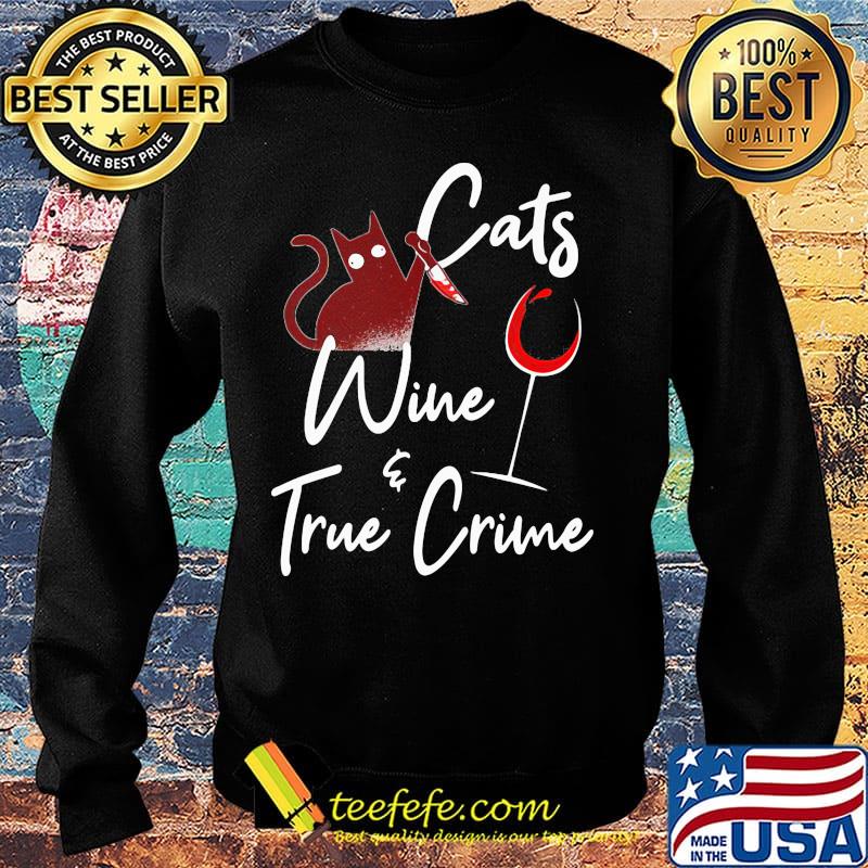 Cats wine and true crime s Sweater Cats wine and true crime s Sweater