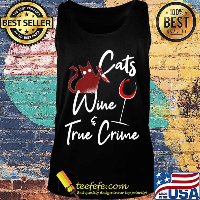 Cats wine and true crime s Tank top Cats wine and true crime s Tank top