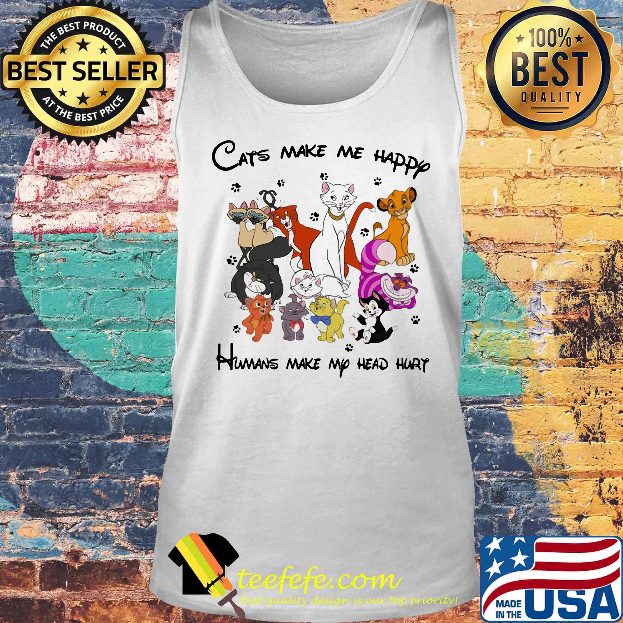 Cays Make Me Happy Humans Make My Head Hury Cats Footprint Shirt Tank top Cays Make Me Happy Humans Make My Head Hury Cats Footprint Shirt Tank top