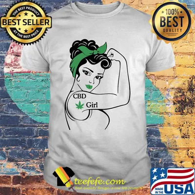 CBD Girl Strong Bella Weed shirt