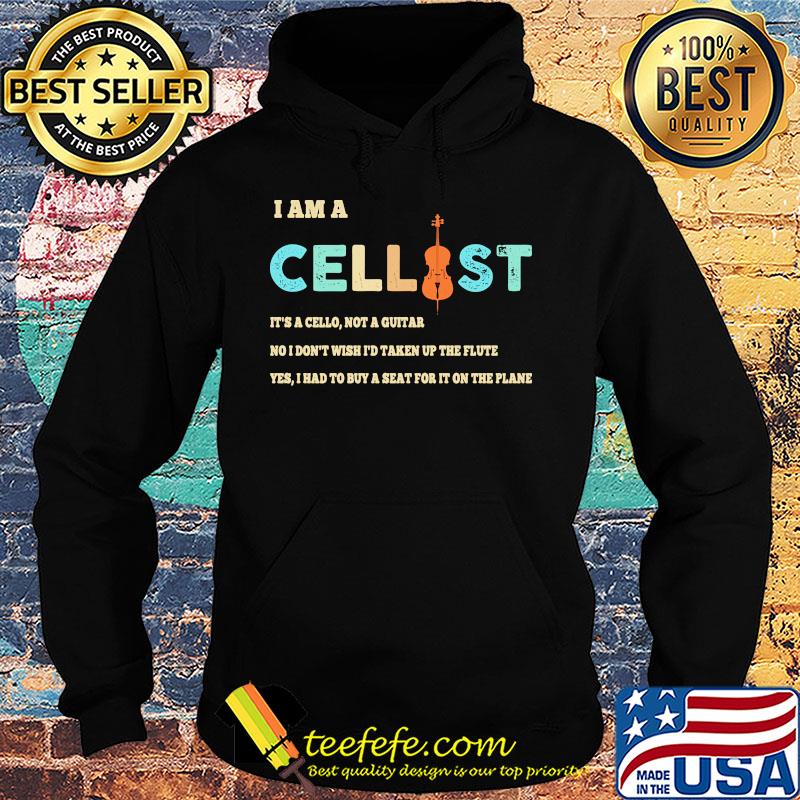 Cello I Am A Cellist s Hoodie Cello I Am A Cellist s Hoodie