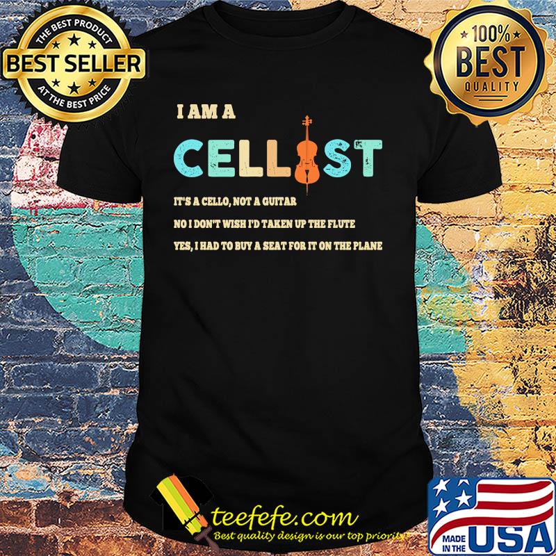 Cello I Am A Cellist shirt