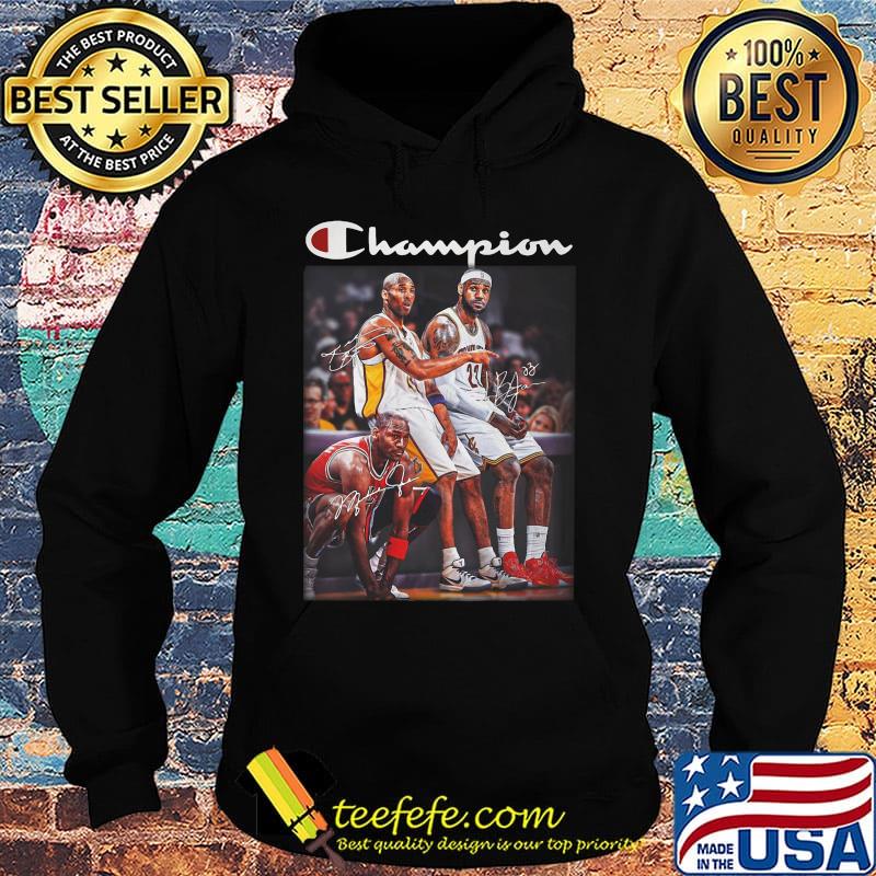 Champions kobe bryant lebron james and michael jordan basketball players signatures s Hoodie Champions kobe bryant lebron james and michael jordan basketball players signatures s Hoodie