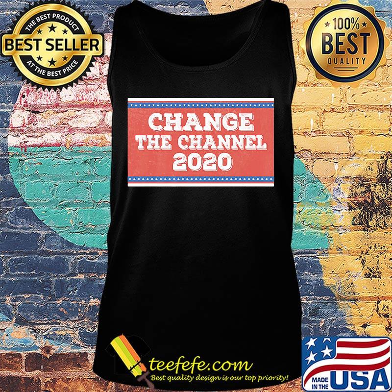 Change the channel 2020 s Tank top Change the channel 2020 s Tank top