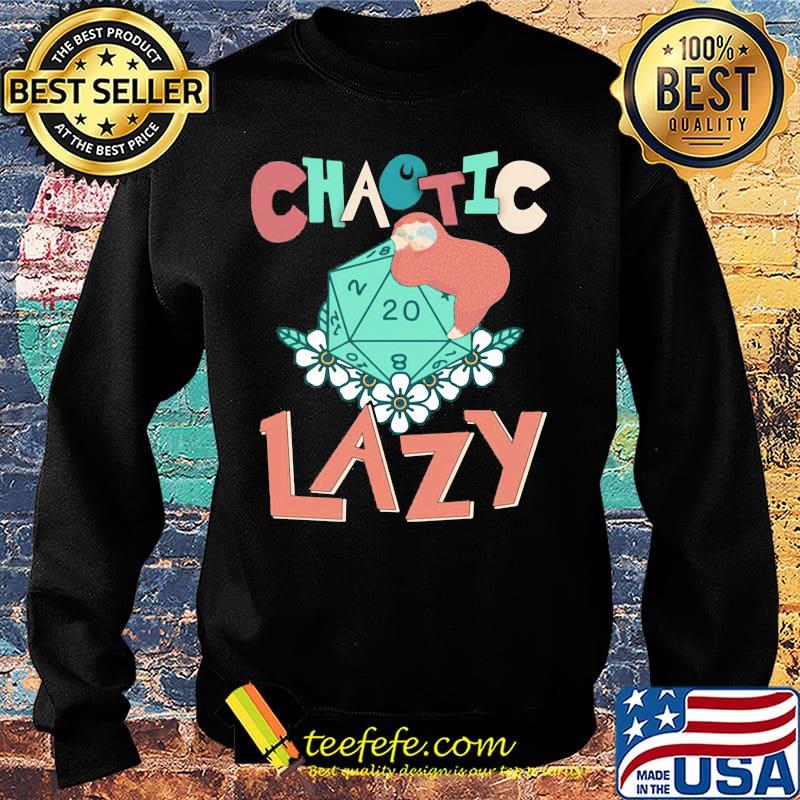 Chaotic Lazy Sloth Flowers Shirt Sweater Chaotic Lazy Sloth Flowers Shirt Sweater