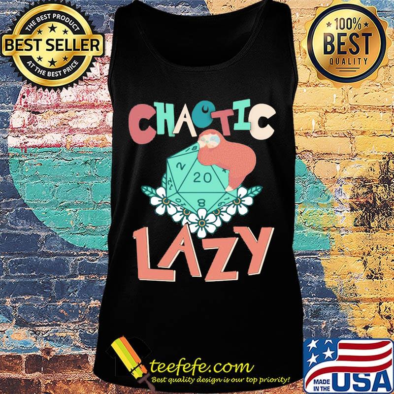 Chaotic Lazy Sloth Flowers Shirt Tank top Chaotic Lazy Sloth Flowers Shirt Tank top