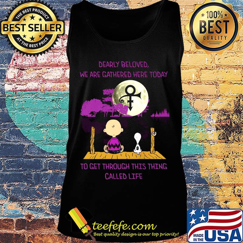 Charlie brown and snoopy dearly beloved we are gathered here today to get through this thing called life moon s Tank top Charlie brown and snoopy dearly beloved we are gathered here today to get through this thing called life moon s Tank top